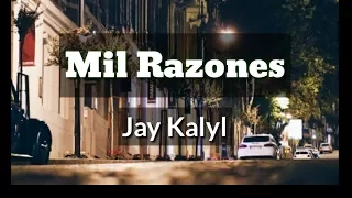 Mil Razones (LETRA) - Jay Kalyl (Prod' Kendry, El especialista)