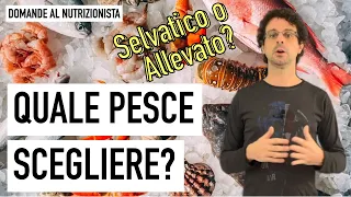 Quale pesce scegliere?