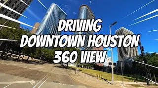 DRIVING DOWNTOWN HOUSTON - 360 VIEW