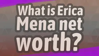 What is Erica Mena net worth?