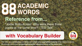 88 Academic Words Ref from "Joëlle Rollo-Koster: Why were there three popes at the same time? | TED"