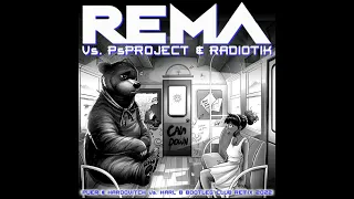 Rema Vs. PsProject & Radiotik - Calm Down ( Puer & Hardovich Vs. Karl B Bootleg Club Remix )