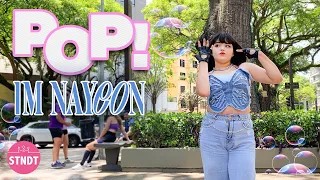 [KPOP IN PUBLIC - ONE TAKE] IM NAYEON (임나연) - POP! | Dance Cover by STANDOUT from BRAZIL