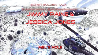 Super Soldier Talk – Mel’s Hole – Jimmy Paine and Jessica Jones