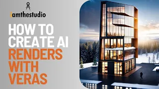 AI. Rendering Your Models With Veras For Revit