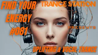 Find Your Energy 081 - Uplifting & Vocal Trance