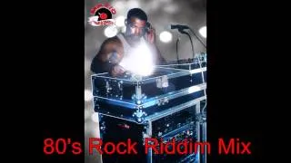 80s Rock Riddim Mix