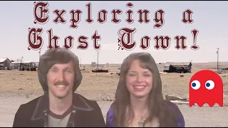 Our Cross Country Move: Part 3 (We Found a Ghost Town!)