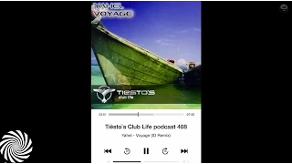 Tiësto's Podcast 408 Yahel - Voyage (Deep House I.D Remix )