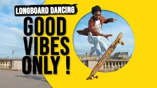 GOOD VIBES ONLY | Longboard dancing / Freestyle