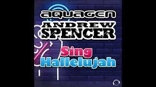 Aquagen & Andrew Spencer - Sing Hallelujah (Radio Edit)