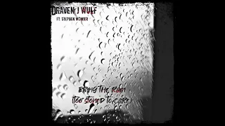 Draven J Wulf - Bring the Rain (Too Stoned to Care) ft Stephen Mcneer