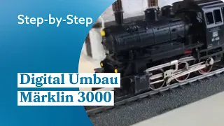 Einfacher Digitalumbau einer Märklin Dampflok 3000 mit Dekoder mLD3 und Hochleistungs-Motor.