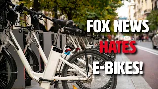 Fox News Hates E-bikes!