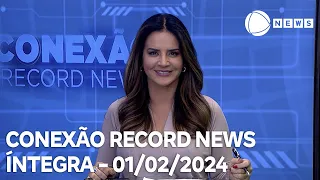 Conexão Record News - 01/02/2024