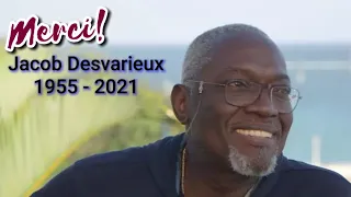 Merci, Jacob Desvarieux 1955 -2021.