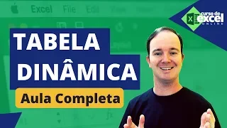 Tabela Dinâmica no Excel | Aula Completa Passo a Passo | Curso de Excel Online