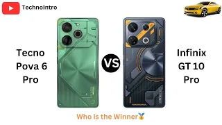 Tecno Pova 6 Pro Vs Infinix GT 10 Pro | Who is the Winner🥇