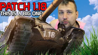 Patch 1.18 comes with some BIG changes! Let's check it out! | World of Tanks