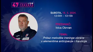 Prikaz metodike treninga obrane s elementima anticipacije i tranzicije | Ivica Obrvan