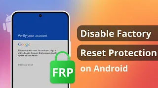 [2 Ways] How to Disable Factory Reset Protection | FRP BYPASS 2023