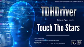✯ TDHDriver - Touch The Stars (Edition by: Space Intruder) 2k18
