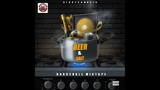 DJ DOTCOM PRESENTS BEER & SALT DANCEHALL MIXTAPE (OCTOBER - 2023) (EXPLICIT)🍺