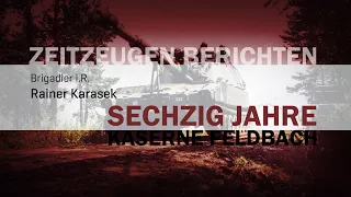 Sechzig Jahre Kaserne Feldbach - Zeitzeuge Brigadier i. R. Rainer Karasek