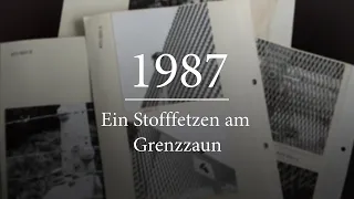 40 Dinge: 1987 - Ein Stofffetzen am Grenzzaun