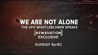 "We Are Not Alone: The UFO Whistleblower Speaks" — NewsNation / Need to Know — Aired 06/11/23