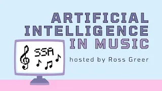 SSA Workshop Series: Ross Greer - Artificial Intelligence x Music