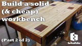 How to build a solid and cheap workbench (Part 2 of 2)