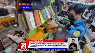 Milyon-milyong pisong halaga ng counterfeit products na ibinebenta... | 24 Oras