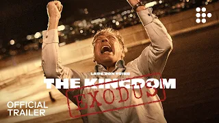 THE KINGDOM EXODUS | Official Trailer #2 | All episodes now streaming | Exclusively on MUBI