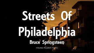 Bruce Springsteen - Streets Of Philadelphia (Lyrics)