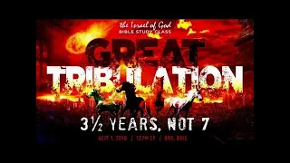 The Great Tribulation Is 3 1/2 Years Not 7 Years Long!