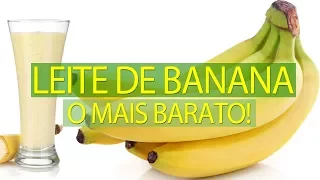 Fazendo o Leite Vegetal Mais BARATO | Leite Vegano de BANANA!