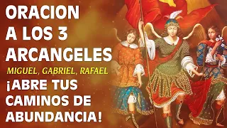 ORACION A LOS 3 ARCANGELES PARA ABRIR CAMINOS