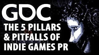 The 5 Pillars & Pitfalls of Indie Games PR