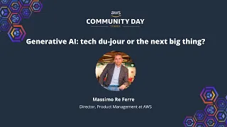 Massimo Re Ferre - Generative AI: tech du-jour or the next big thing?-AWS Community Day Türkiye 2024
