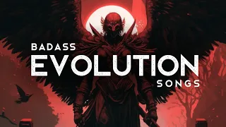 Badass Evolution Songs (LYRICS)