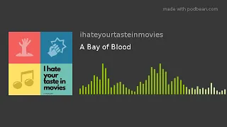 Episode 37: A Bay of Blood
