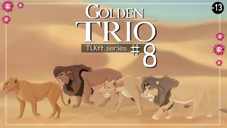 GOLDEN TRIO #8 || TLKft ep 16