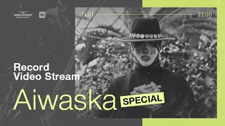 Record Stream | Aiwaska