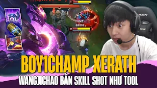 BOY1CHAMP XERATH THÁCH ĐẤU MÁY CHỦ SIÊU CẤP TRUNG QUỐC WANGJICHAO BẮN SKILL SHOT NHƯ TOOL