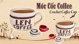 Bài 346: Crochet Coffee Cup | Móc cốc Coffee | Móc ly Coffee | Bi Do Handmade