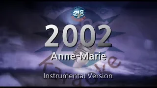 Anne-Marie-2002 (MR/Inst.) (Karaoke Version)