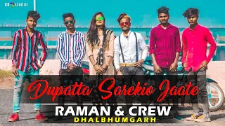 DUPATTA SAREKIO JA THE || Raman & Crew || Singer SANKAR BARIAK