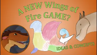 Potential Wings of Fire GAME?! | WoF Ideas