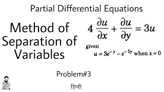 27. Method of Separation of Variables | Problem#3 | PDE | Complete Concept